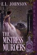 The Mistress Murders (The Perfect Poison Murders #3) by E.L. Johnson