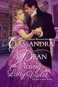 Vexing Lady Violet by Cassandra Dean