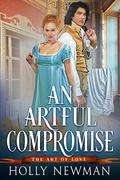 An Artful Compromise (The Art of Love #2) by Holly Newman