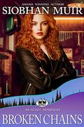 Broken Chains: A Summit Springs Novel by Siobhan Muir