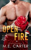 Open Fire by M.E. Carter