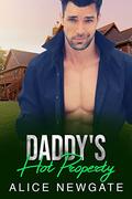 Daddy's Hot Property: An Age Play, DDlg, Instalove, Standalone, Romance (The Rocky Mountains Daddy #6) by Alice Newgate