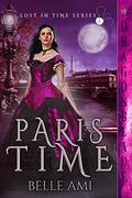 Paris Time  Kindle Edition (Lost in Time #2) by Belle Ami