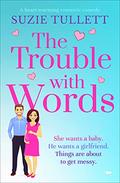 The Trouble with Words by Suzie Tullett