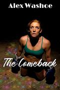 The Comeback (For the Love of the Game Book #3) by Alex Washoe