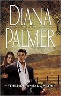 Friends and Lovers by Diana Palmer