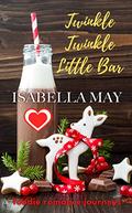 Twinkle, Twinkle, Little Bar by Isabella May