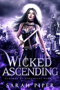 Wicked Ascending (Claimed by Gargoyles #4) by Sarah Piper