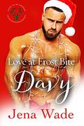 Love at Frost Bite: Davy (Mated to His Reindeer) by Jena Wade