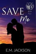 Save Me (Brooks University #4) by E.M. Jackson