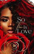 So This is Love (The Forbidden #5) by Brookelyn Mosley