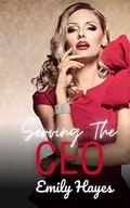 Serving the CEO by Emily Hayes