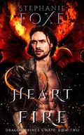 A Heart of Fire by Stephanie Foxe