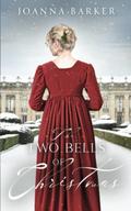The Two Bells of Christmas by Joanna Barker