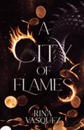 A City of Flames by Rina Vasquez