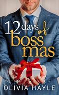 12 Days of Bossmas by Olivia Hayle