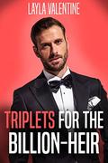 Triplets For The Billion-Heir by Layla Valentine