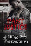 Past Justice: Part One (The Asylum Fight Club #20) by Tibby Armstrong