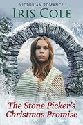 The Stone Picker's Christmas Promise by Iris Cole