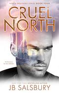 Cruel North (The North Brothers #4) by J.B. Salsbury