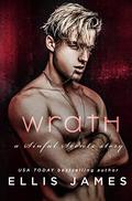 Wrath (Sinful Secrets #4) by Ella James