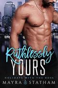Ruthlessly Yours: Holidays with the Boss (Holidays with the Boss #6) by Cormar Covers