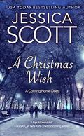 A Christmas Wish: I'll Be Home For Christmas & Come Home to Me: A Coming Home Series Duet by Jessica Scott