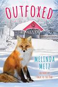 Outfoxed (Fox Crossing, Maine #3) by Melinda Metz