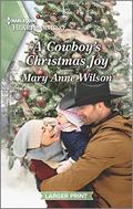 A Cowboy's Christmas Joy: A Clean and Uplifting Romance (Flaming Sky Ranch #1) by Mary Anne Wilson