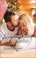 Christmas with His Ballerina (A Five-Star Family Reunion #3) by Jessica Gilmore