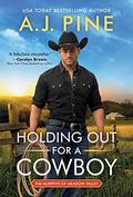 Holding Out for a Cowboy (The Murphys of Meadow Valley) by A.J. Pine