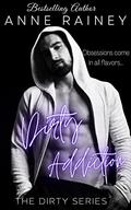 Dirty Addiction (The Dirty #2) by Anne Rainey