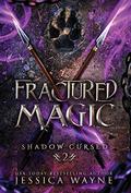 Fractured Magic by Jessica Wayne