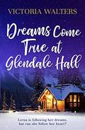 Dreams Come True at Glendale Hall by Victoria Walters