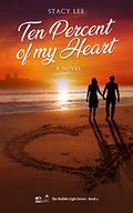 Ten Percent of my Heart: A Novel (The Nubble Light #4) by Stacy Lee