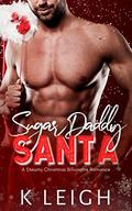 Sugar Daddy Santa (Holiday Hotties #1) by K. Leigh