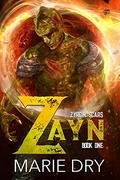 Zayn: Zyrgin Scars Book 1 by Marie Dry
