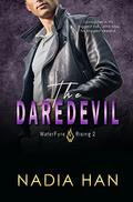The Daredevil (WaterFyre Rising #2) by Nadia Han