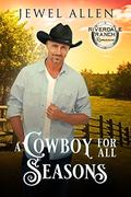 A Cowboy for All Seasons (Riverdale Ranch Romance #7) by Jewel Allen
