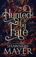 Hunted by Fate by Shannon Mayer