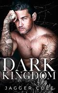 Dark Kingdom by Jagger Cole