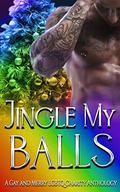 Jingle My Balls by C.E. Lashua