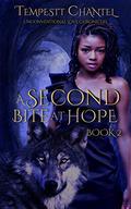 A Second Bite at Hope (Unconventional Love Chronicles #2) by Tempestt Chantel