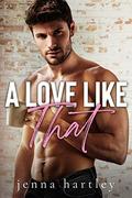 A Love Like That: A Single Dad Small Town Romance (Alondra Valley #3) by Jenna Hartley
