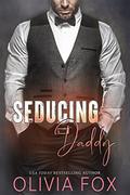 Seducing Daddy (Lost Coast Daddies Romance #7) by Olivia Fox