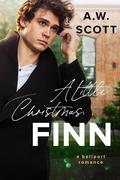 A Little Christmas: Finn by A.W. Scott