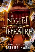 A Night at the Theatre: Christmas Special by Ariana Nash