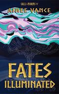 Fates Illuminated by Aimee Vance