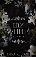Lily White: A Victorian Gothic Vampire Romance (Dark Nobles #3) by Diane Shirk