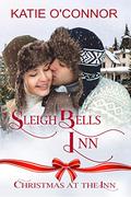 Sleigh Bells Inn (Christmas at the Inn) by Katie O'Connor